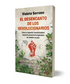Imagen Secuandaria de El desencanto de los revolucionarios. Abrir galería completa.