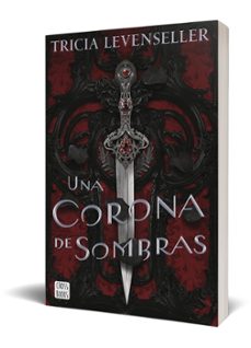 una corona de sombras-tricia levenseller-9788408249276