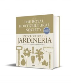 enciclopedia de jardineria: the royal horticultural society (ed. actualizada)-christopher brickell-9788416449576