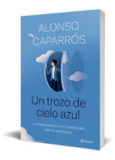 un trozo de cielo azul-alonso caparros-9788408242277