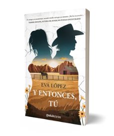 y entonces, tú-eva lopez-9788408299677