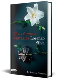 las fuerzas contrarias-lorenzo silva-9788423367177