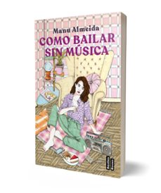 como bailar sin música-manu almeida-9788427051577