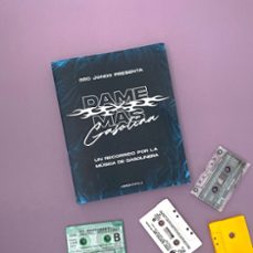dame mas gasolina: un recorrido por la música de gasolinera-9788448028077