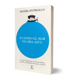 cuando el mar no era azul-daniel entrialgo-9788467076677