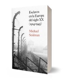 Imagen Secuandaria de Esclavos en la Europa del siglo XX (1914-1945). Abrir galería completa.