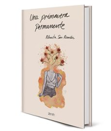 una primavera permanente-albanta san roman-9788408201878