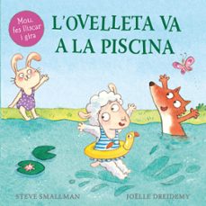 l ovelleta va a la piscina (mans petitones)-steve smallman-9788448859978