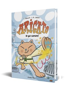 arigato 1. el gat samurai-teresa blanch-jose angel labari-9788413898179