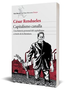 capitalismo canalla-cesar rendueles-9788432225079