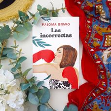 (pe) las incorrectas-paloma bravo-9788467055979