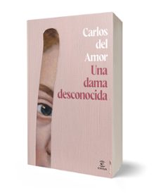 una dama desconocida-carlos del amor-9788467072679