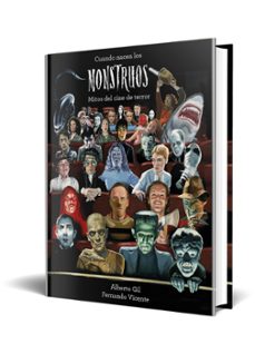 cuando nacen los monstruos: mitos del cine de terror-alberto gil-9788418820380
