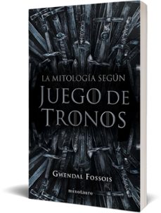 la mitología según juego de tronos-gwendal fossois-9788445008980