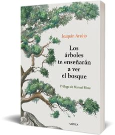 los árboles te enseñarán a ver el bosque-joaquin araujo-9788491992080