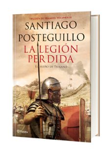 la legion perdida (trilogia de trajano 3)-santiago posteguillo-9788408151081