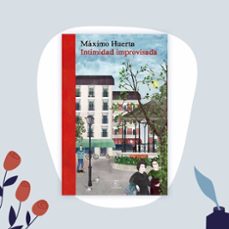 intimidad improvisada-maxim huerta-9788467059281