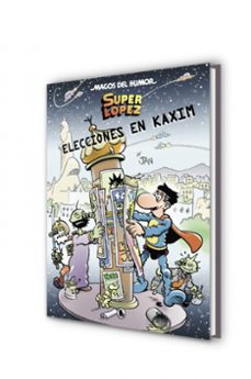 superlopez: elecciones en kaxim (magos del humor 143)-9788402422682