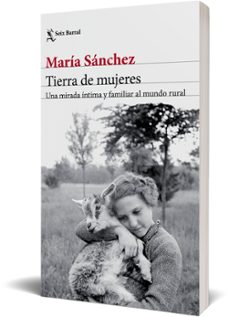 tierra de mujeres-maria sanchez-9788432234682