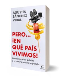 pero... ¡en qué país vivimos!-agustin sanchez vidal-9788467074482
