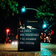la chica del semaforo y el hombre del coche-david orange-9788408233084