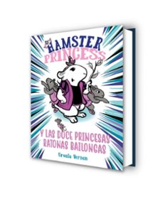 hamster princess y las doce princesas ratonas bailongas-ursula vernon-9788417671884
