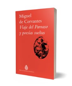 viaje del parnaso y poesías sueltas-miguel de cervantes saavedra-9788467081084
