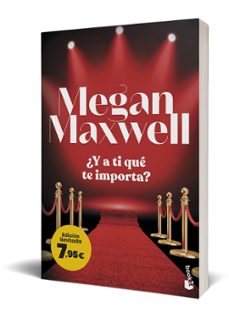 ¿y a ti que te importa? (ed. limitada a precio especial)-megan maxwell-9788408267485