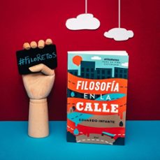 filosofia en la calle-eduardo infante-9788408268185