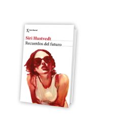 recuerdos del futuro-siri hustvedt-9788432235085