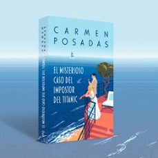 el misterioso caso del impostor del titanic-carmen posadas-9788467078985
