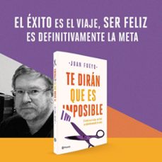 te diran que es imposible-juan fueyo-9788408209287