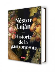 historia de la gastronomia-nestor lujan-9788417636487