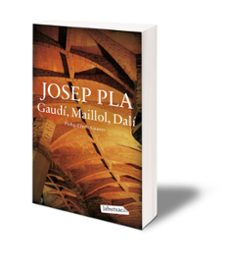 gaudí, maillol, dalí  (catala)-josep pla-9788419971487