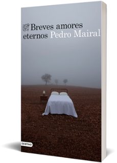 breves amores eternos-pedro mairal-9788423356287
