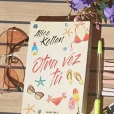 otra vez tú-alice kellen-9788408308089