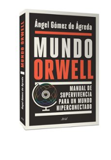 mundo orwell-angel gomez de agreda-9788434429789