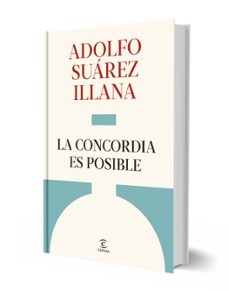 la concordia es posible-adolfo suarez illana-9788467083989