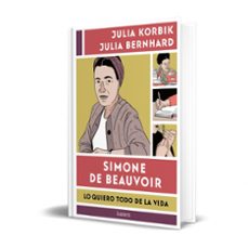 simone de beauvoir. lo quiero todo de la vida-julia korbik-9788426426390
