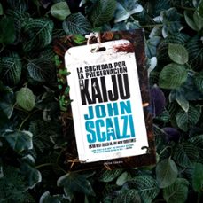 la sociedad por la preservación de los kaiju-john scalzi-9788445014790