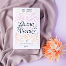 (pe) divina de la mente: descubre tu camino de transformacion personal-ana garcia del barrio-9788408242291