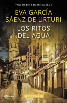 los ritos del agua (trilogía de la ciudad blanca 2)-eva garcia saenz de urturi-9788408310891