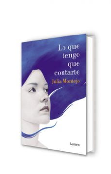 lo que tengo que contarte-julia montejo-9788426401991