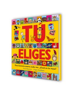 tu eliges: una historia nueva cada vez. ¿cual es la tuya?-pippa goodhart-9788427216891
