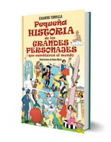 Imagen Secuandaria de Pequeña historia de los grandes personajes que cambiaron el mundo. Abrir galería completa.