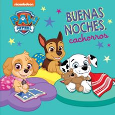 buenas noches, cachorros (paw patrol patrulla canina. pequeñas manitas)-9788448863692