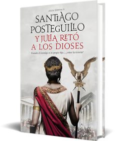 y julia reto a los dioses-santiago posteguillo-9788408224693