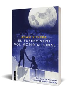 el supervivent vol morir al final-adam silvera-9788410028593