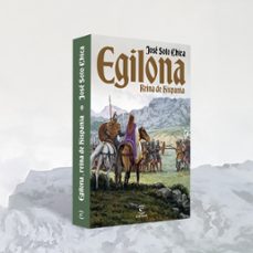 egilona, reina de hispania-jose soto chica-9788467082494