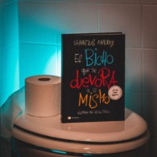 el bicho que se devora a si mismo-ignatius farray-9788499988894